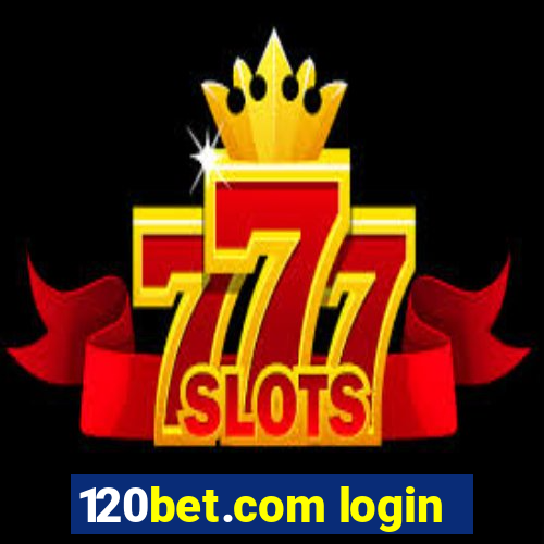 120bet.com login